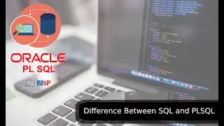 Difference Between SQL and PLSQL | Oracle  PLSQL Training | BISP Oracle PLSQL