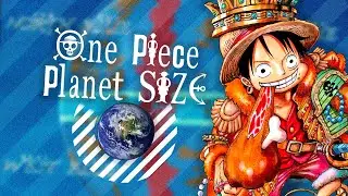 How BIG is the One Piece World? | Seraph
