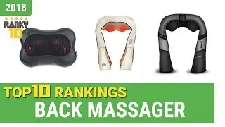 Best Back Massager Top 10 Rankings, Review 2018 & Buying Guide