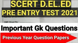 SCERT D.LE.ED PRE ENTRY TEST(PET)2021||Previous year question papers 2017 and 2019||Questions on Gk|