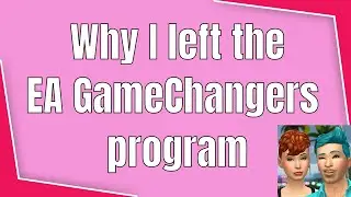 ПОЧЕМУ Я ПОКИНУЛ ПРОГРАММУ EA GAMECHANGERS