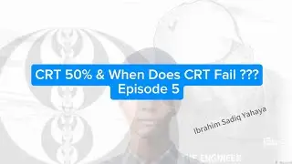 CRT 50% & When Does CRT Fail ??? Episode 5 - Hausa