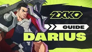 Guide 2XKO - Darius pour les d&eacute;butants
