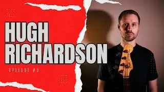 Playing for Artists, West End Shows, Improving your practice - Hugh Richardson - #3 The Music Corner