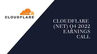 Cloudflare $NET Q4 2022 Earnings Call