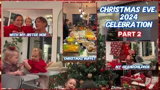 PART 2 // CHRISTMAS EVE 2024 CELEBRATION