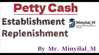 Petty Cash Establishment and Replacement