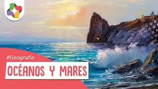 Océanos y Continentes | Geografía Educatina