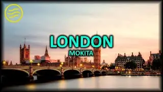 Mokita - London (Lyrics)