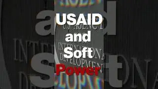 USAID and how to use soft power to control the world