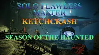 Solo Flawless Master Ketchcrash[Arc Titan]