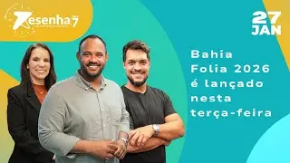 Bahia Folia 2026 é lançado nesta terça-feira - 27/02/26