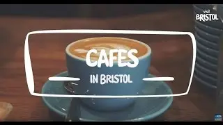 Cafes in Bristol
