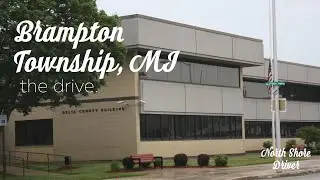 Brampton Township, MI - The Drive
