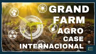 Grand Farm: Case Internacional de Agro 4.0 | Polos mundial de inovação agrícola