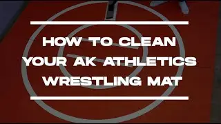 How To Properly Clean Your AK Athletics Wrestling Mat