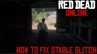 How to fix stable glitch - Red Dead Online