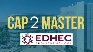 CAP'2MASTER EDHEC - Le parcours de 3 alumni dans l'une des meilleures écoles de commerce