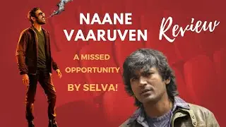 Naane Vaaruven Review | Dhanush | Yogi Babu | Selvaragahvan