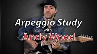 Arpeggio Study with Andy Wood
