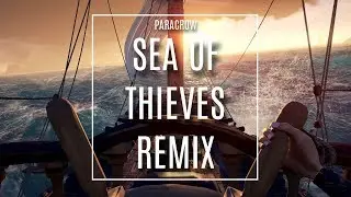 SEA OF THIEVES - Bosun Bill | ELECTRO REMIX by ParacroW