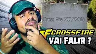 CROSSFIRE JA FALIU OU VAI FALIR?