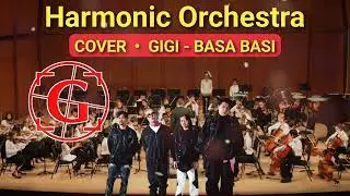 Gigi - Basa Basi Cover Harmonic Orchestra