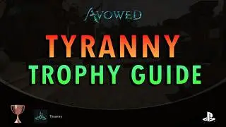 Avowed &ndash; Tyranny Trophy Guide (+ Commentary)