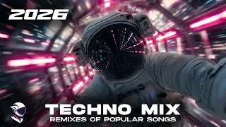 TECHNO MIX 2025🔥 HYPER REMIXES OF POPULAR SONGS🔥 TECHNO ASTRONAUT EDITION
