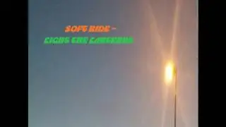 Soft Ride - Light the Lanterns