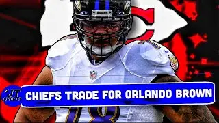 Baltimore Ravens Trade Orlando Brown Jr To The Kansas City Chiefs | NFL