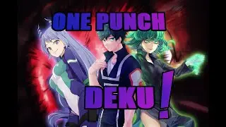 Izuku x Nejire - One Punch Deku- ¿QHPS izuku hacia el entrenamiento de Saitama? Cap 1-2