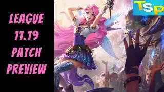 11.19 Patch Preview In-Depth -- League of Legends -- The Strategy Professor