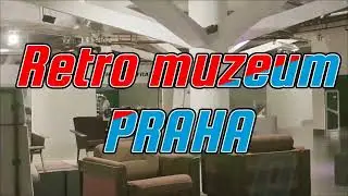 Retro muzeum - Praha