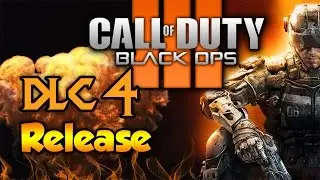 BLACK OPS 3 DLC 4 RELEASE DATE?!