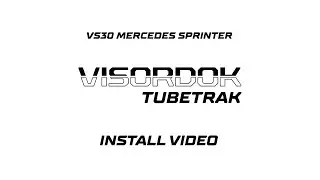 VS30 Sprinter TubeTrak Install Video