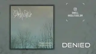 Dwell in Solitude - Denied (Lyric Video)