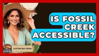 Is Fossil Creek Accessible? - Everything About Phoenix