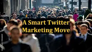 A Smart Twitter Marketing Move