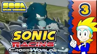 Sonic Racing: CrossWorlds | 3 | Unleashed the Beast | Sega Spark Weekend | Gamers Intel