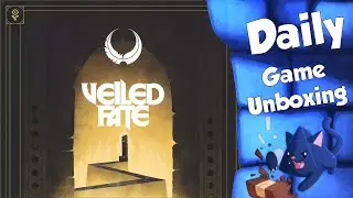 Veiled Fate - Daily Game Unboxing