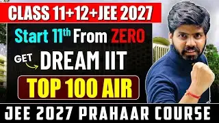 JEE 2027 : Get AIR 100 in 1 Year 🔥| 11th WASTED to IIT Bombay CS | Best BATCH 💪🏻💯| eSaral