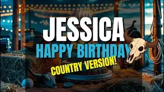 🎊 Jessica&rsquo;s Birthday Song | Upbeat Country Music Tribute | Personalized Birthday Tune 🎸