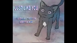 *CW Blood* Just like you // Ravenpaw & Tigerclaw