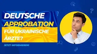 Deutsche Approbation f&uuml;r ukrainische &Auml;rzte?