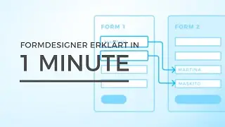 FormDesigner erkl&auml;rt in 1 Minute