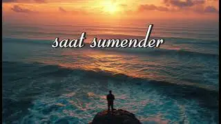 SAAT SAMUNDAR 💔। slow+reverb। late night song
