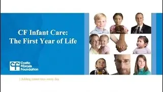 CF Foundation | CF Infant Care The First Year of Life
