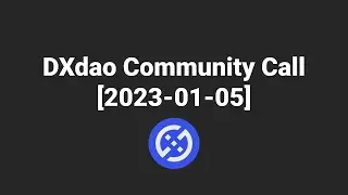 DXdao Community Call [2023-01-05]