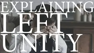 Explaining Left Unity